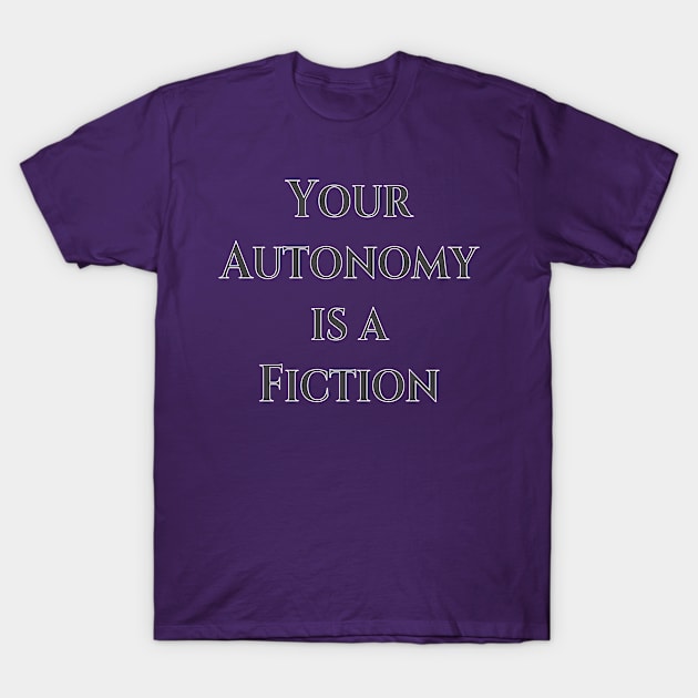 Autonomy T-Shirt by TomCheetham1952